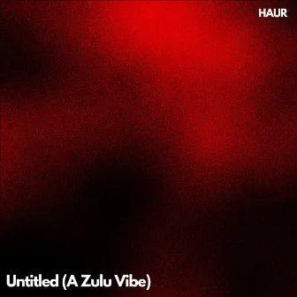 Untitled (A Zulu Vibe) by Haur