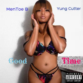 Good Time by Yung Cutter