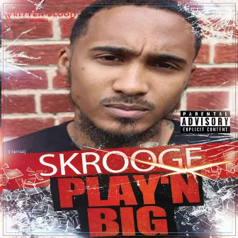 Play'n Big - Single by Skrooge