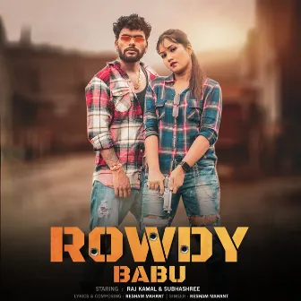 Rowdy babu by Resham Mahant