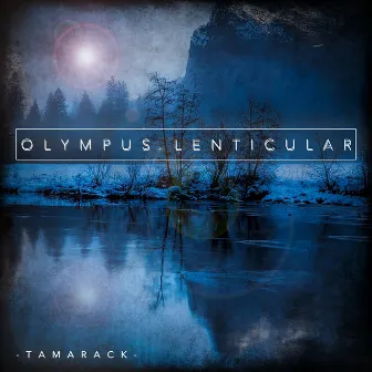 Tamarack by Olympus Lenticular