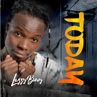 Today by Lazzybwoy