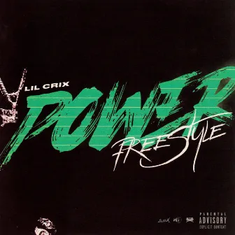 Power Freestyle by Lil Crix