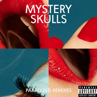 Paralyzed Remixes by Mystery Skulls