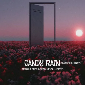 Candy Rain by Zero La Deep