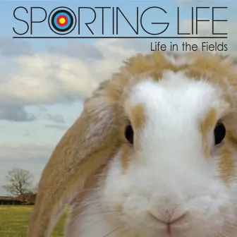 Life In The Fields - Single by Sporting Life