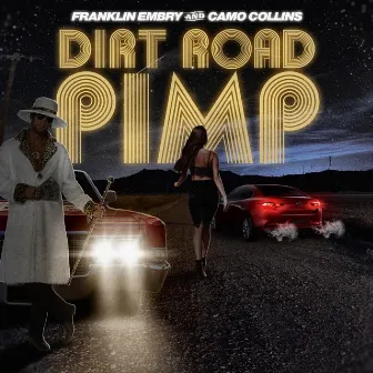 Dirt Road Pimp by Camo Collins