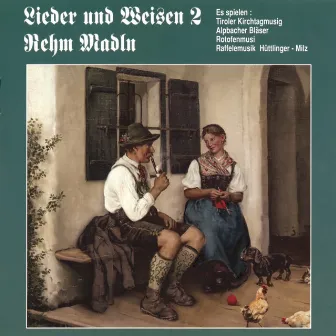 Lieder und Weisen by Rehm Madln