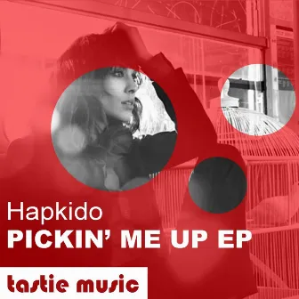 Pickin Me Up EP by Hapkido