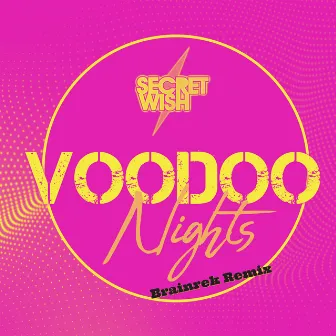 Voodoo Nights (Brainrek Remix) by Secret Wish