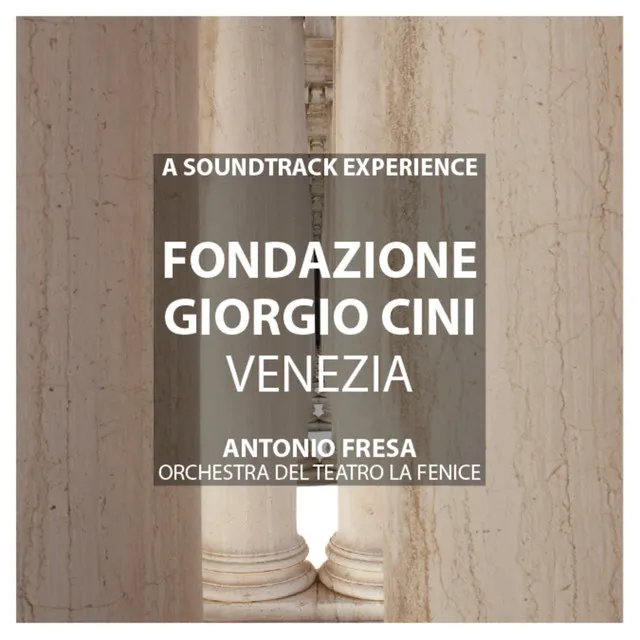 Fondazione Giorgio Cini Venezia - A Soundtrack Experience