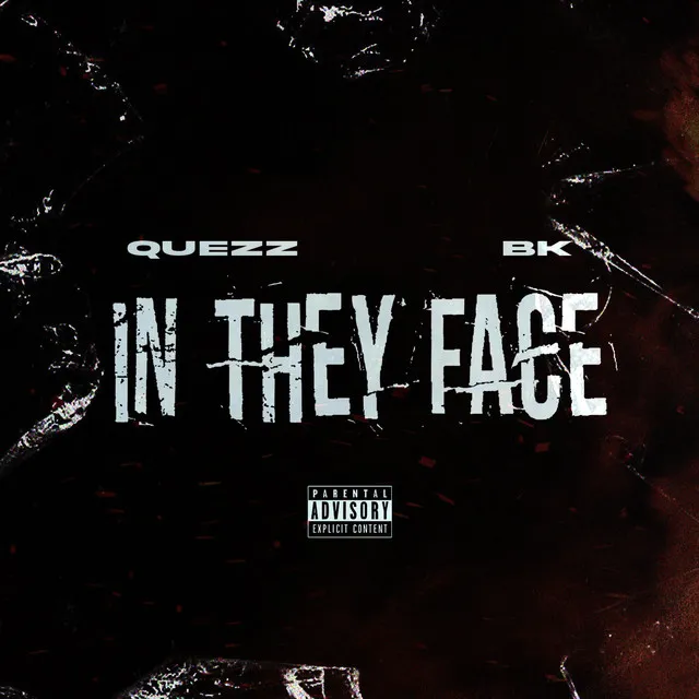 In They Face