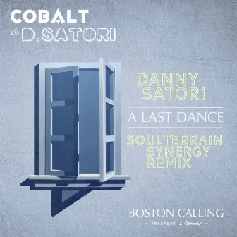 Boston Calling - Fragment 2: The Remixes, Pt. 2 by Danny Satori