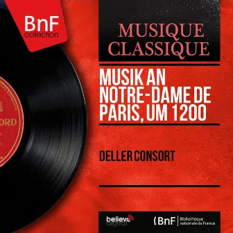 Musik an Notre-Dame de Paris, um 1200 (Mono Version) by The Deller Consort