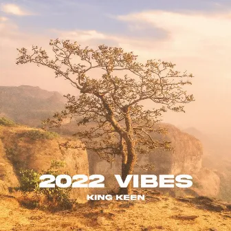 2022 VIBES by King Keen