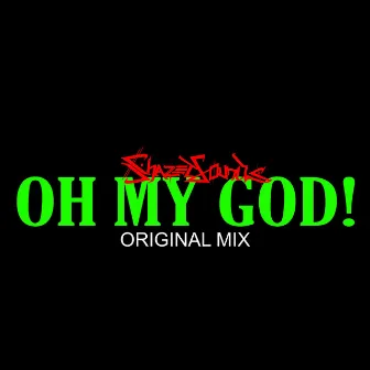 OH MY GOD! (Original Mix) by Shazet Sounds