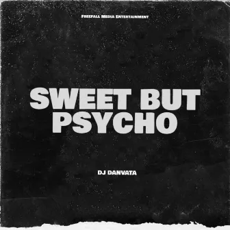 DJ Sweet but Psycho Slow Kane by DJ Danvata