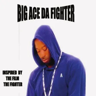 Da Fighter - Single by Big Ace