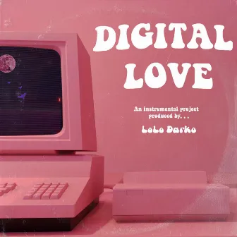 Digital Love by LoLo Darko