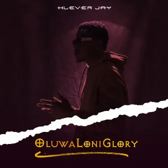 OluwaLoniGlory by Klever Jay