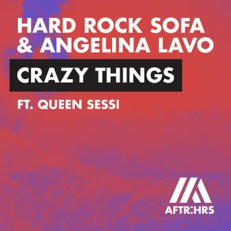 Crazy Things (feat. QUEEN SESSI) by Angelina Lavo