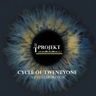 Cycle Of Twentyone (The Collaboration) by R.T.P.