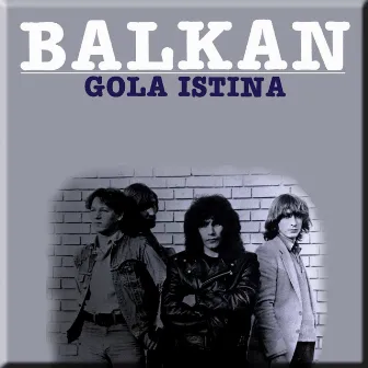 Gola Istina by Balkan