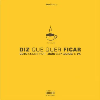 Diz Que Quer Ficar by guto!