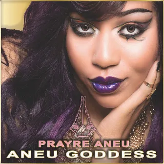 Aneu Goddess by Prayre Aneu