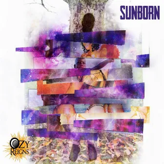 Sunborn by Ozy Reigns