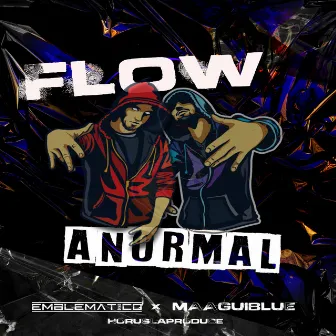 Flow Anormal by HorusLaProduce