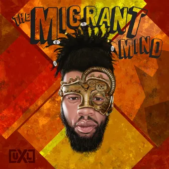 The Migrant Mind by Unchained XL