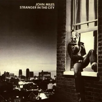 Stranger In The City (Remastered 1985) by John Miles