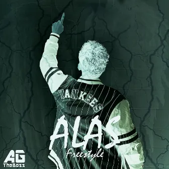 Alas (Freestyle) by AG TheBoss