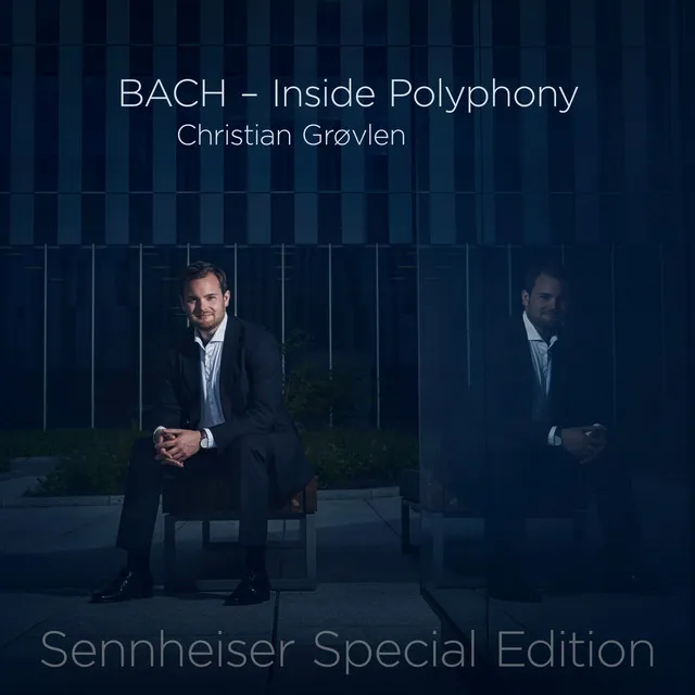 Chromatic Fantasia and Fugue in D Minor, BWV 903: Fantasia - Sennheiser Special Edition