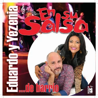 En Su Salsa... De Barrio by Eduardo y Yezenia