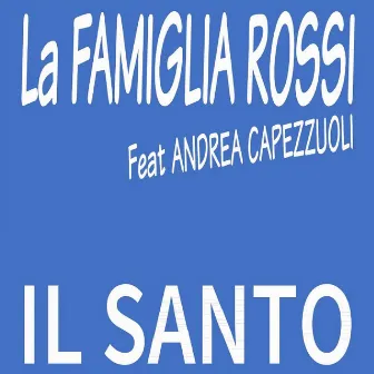 SANTO by La Famiglia Rossi