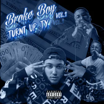 Broke Boy, Vol. 1 by Turnt Up Ty