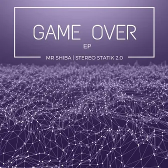 Game Over by Mr Shiba