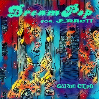 Dreampop for Jarrett by Gabor Csupo