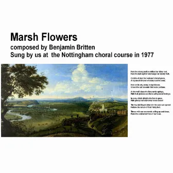 Nottingham summer course 1977 britten flower songs - marsh flowers by 