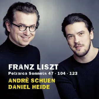 Liszt: Petrarca Sonnets by Andrè Schuen