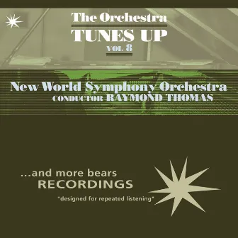 The Orchestra Tunes Up, Vol. 8 by New World Symphony Orchestra