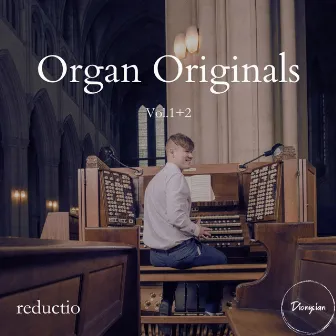 Organ Originals by Reductio