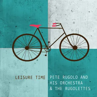 Leisure Time by The Rugolettes