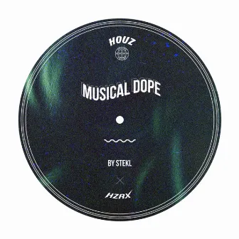 Musical Dope by Stekl