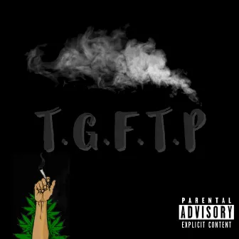 T.G.F.T.P by J O M i