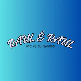 Raul É Raul by MC VL