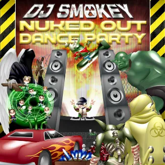 Nuked Out Dance Party by Dj Smokey