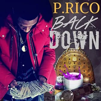 Back Down by P.Rico